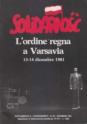 Solidarnosc. L'ordine regna a Varsavia. 13-14 dicembre 1981