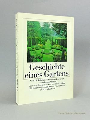 Bild des Verkufers fr Geschichte eines Gartens. Vom 16. Jahrhundert bis zur Gegenwart. zum Verkauf von Bibliotheca Botanica