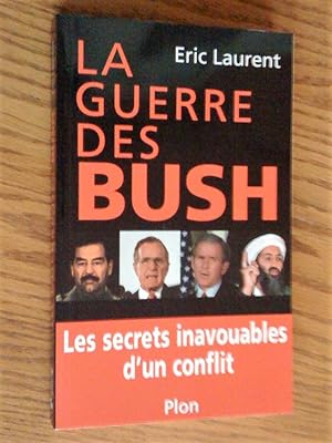 La guerre des Bush : Les secrets inavouables d'un conflit