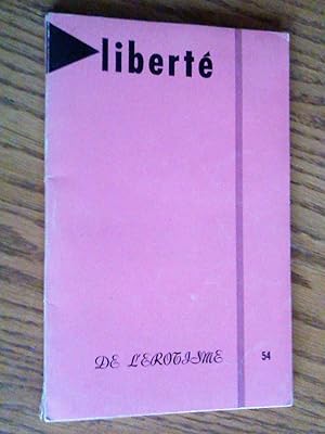 Immagine del venditore per De l'rotisme, Libert, no 54, volume 9, no 6, novembre-dcembre 1967 venduto da Livresse