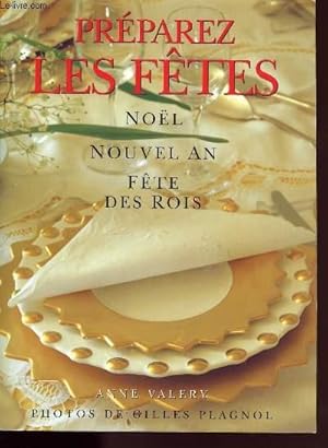 Seller image for PREPAREZ LES FETES / NOEL / NOUVEL / FETE DES ROIS for sale by Le-Livre