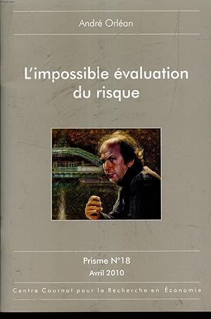 Bild des Verkufers fr L'IMPOSSIBLE EVALUATION DU RISQUE / PRISME N18 - AVRIL 2000. zum Verkauf von Le-Livre