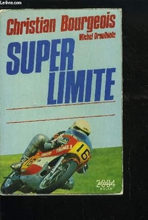 Seller image for SUPER LIMITE for sale by Le-Livre