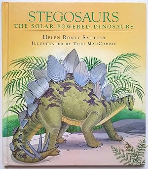 Stegosaurs: The Solar-Powered Dinosaurs