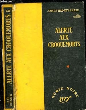 Image du vendeur pour ALERTE AUX CROQUEMORTS - COLLECTION SERIE NOIRE 247 mis en vente par Le-Livre