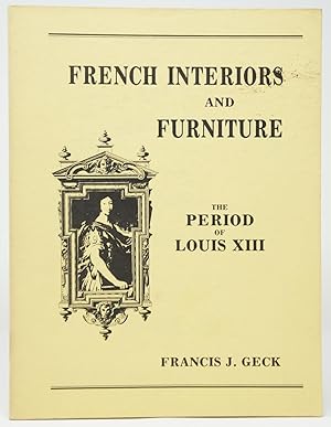 Immagine del venditore per French Interiors and Furniture: The Period of Louis XIII venduto da Underground Books, ABAA