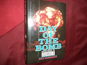 Seller image for Day of The Bomb. Countdown to Hiroshima. for sale by BookMine