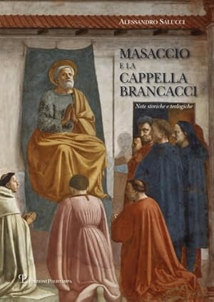 Immagine del venditore per Masaccio e la cappella Brancacci. Note storiche e teologiche. venduto da FIRENZELIBRI SRL