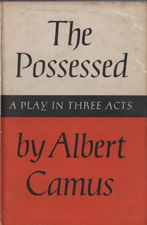Seller image for The Possessed: A Play in Three Parts Based on the novel by Fyodor Dostoyevsky for sale by lamdha books