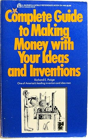 Seller image for Complete Guide to Making Money with Your Ideas and Inventions for sale by Rose City Books