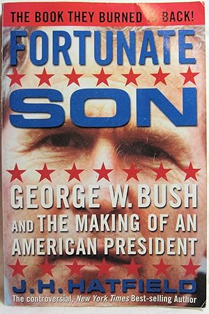 Seller image for Fortunate Son: George W. Bush And The Making Of An American President for sale by Rose City Books