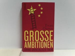 Bild des Verkufers fr Groe Ambitionen: Chinas grenzenloser Traum zum Verkauf von ABC Versand e.K.