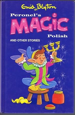 Seller image for Peronel's Magic Polish (Enid Blyton's Popular Rewards Series 11) for sale by Lazy Letters Books