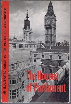 Bild des Verkufers fr The Houses of Parliament: An Illustrated Guide to the Palace of Westminster zum Verkauf von Lazy Letters Books