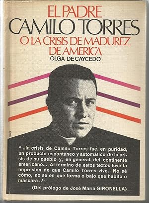 Imagen del vendedor de EL PADRE CAMILO TORRES o LA CRISIS DE MADUREZ DE AMERICA a la venta por CALLE 59  Libros