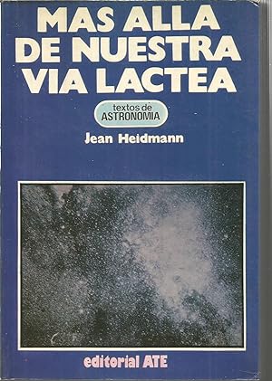 MAS ALLA DE NUESTRA VIA LACTEA Textos de Astronomía