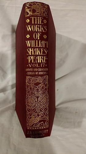 THE WORKS OF WILLIAM SHAKESPEARE, VOLUME 17; ANTONY AND CLEOPATRA & TIMON OF ATHENS