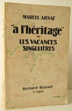 « A LHERITAGE » ou LES VACANCES SINGULIERES.