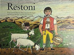 Imagen del vendedor de Restoni Eine Geschichte aus dem Appenzellerland a la venta por Rolf Nlkes - kunstinsel.ch