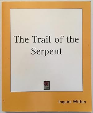 Seller image for The Trail of the Serpent for sale by Midian Books