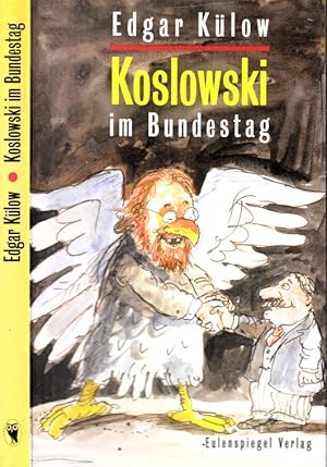 Koslowski im Bundestag Mit Illustrationen von Peter Bauer