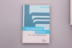 TECHNISCHE PHYSIK. Lehr- und Aufgabenbuch