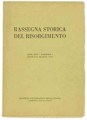 RASSEGNA STORICA DEL RISORGIMENTO. Anno XLVI - Fascicolo I: Gennaio - Marzo 1959.: