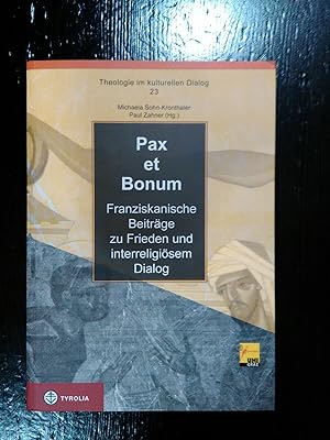 Bild des Verkufers fr Pax et Bonum. Franziskanische Beitrge zu Frieden und interreligisem Dialog. zum Verkauf von Antiquariat Thomas Nonnenmacher