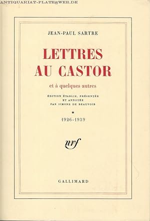 Lettres au Castor et à quelques autres. Édition Établie, Présentée et Annotée, Par Simone de Beau...