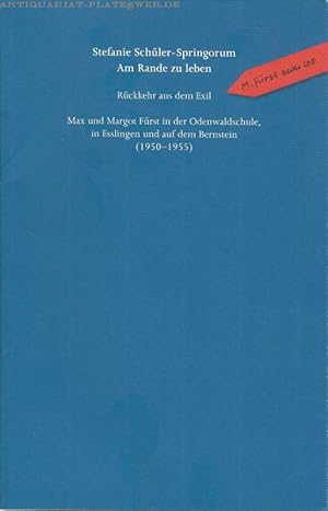 Rückkehr aus dem Exil. Max und Margot Fürst in der Odenwaldschule, in Esslingen und auf dem Berns...