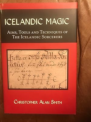 Icelandic Magic Aims, Tools And Techniques Of The Icelandic Sorcerers