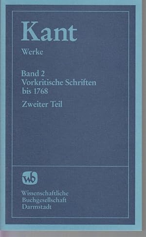 Seller image for Immanuel KANT. (Werke in zehn Bnden). Band 2 : Vorkritische Schriften bis 1768, Zweiter Teil. for sale by CANO