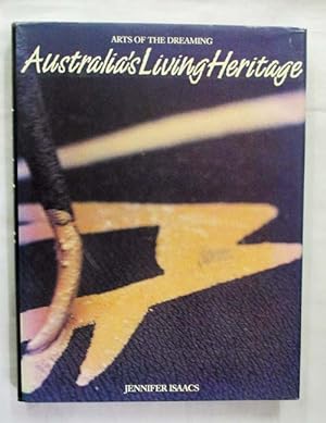 Bild des Verkufers fr Australia's Living Heritage: Arts of the Dreaming zum Verkauf von Adelaide Booksellers