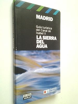 Imagen del vendedor de Madrid. Guía turística del Canal de Isabel II. La sierra del agua a la venta por MAUTALOS LIBRERÍA