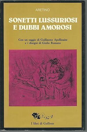 Imagen del vendedor de SONETTI LUSSURIOSI E DUBBI AMOROSI CON UN SAGGIO DI GUILLAUME APOLLINAIRE - I LIBRI DI GULLIVER a la venta por Libreria Rita Vittadello