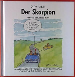 Bild des Verkufers fr Der Skorpion 24.10-22.11. - Carrtoons von Johann Mayr zum Verkauf von biblion2