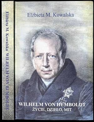 Bild des Verkufers fr Wilhelm von Humboldt. Zycie, dzielo, mit zum Verkauf von POLIART Beata Kalke