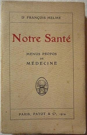 Notre santé - Menus propos de médecine