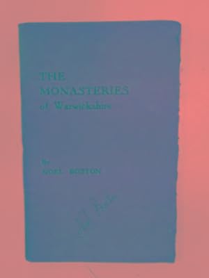 Seller image for The Monasteries of Warwickshire for sale by Cotswold Internet Books