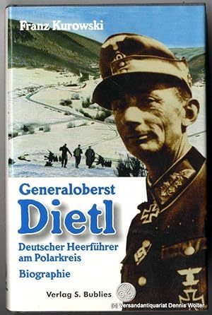 Bild des Verkufers fr Generaloberst Dietl - Deutscher Heerfhrer am Polarkreis. zum Verkauf von Antiquariat Berghammer