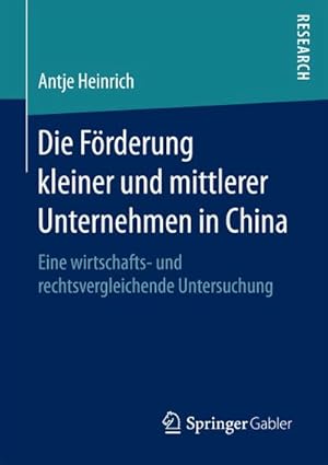 Bild des Verkufers fr Die Frderung kleiner und mittlerer Unternehmen in China : Eine wirtschafts- und rechtsvergleichende Untersuchung zum Verkauf von AHA-BUCH GmbH