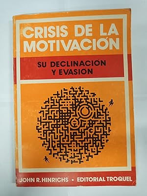 Seller image for CRISIS DE LA MOTIVACION - su declinacion y evasion for sale by Gibbon Libreria