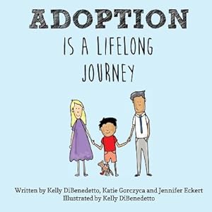 Seller image for Adoption Is a Lifelong Journey (Paperback or Softback) for sale by BargainBookStores