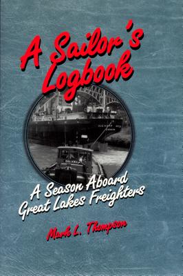 Bild des Verkufers fr A Sailor's Logbook: A Season Aboard Great Lakes Freighters (Paperback or Softback) zum Verkauf von BargainBookStores
