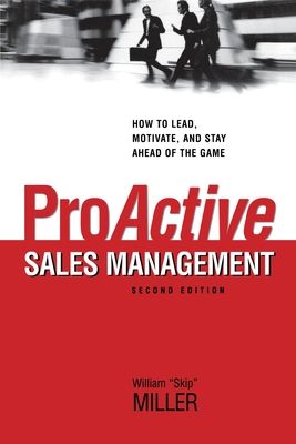 Imagen del vendedor de Proactive Sales Management: How to Lead, Motivate, and Stay Ahead of the Game (Paperback or Softback) a la venta por BargainBookStores