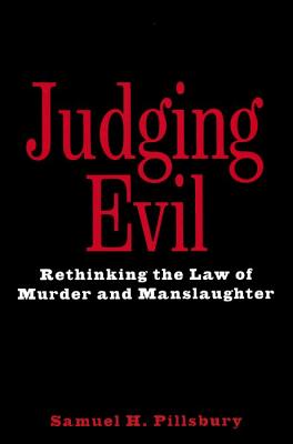 Seller image for Judging Evil: Rethinking the Law of Murder and Manslaughter (Paperback or Softback) for sale by BargainBookStores