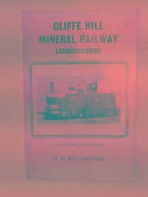 Imagen del vendedor de Cliffe Hill Mineral Railway a la venta por Cotswold Internet Books