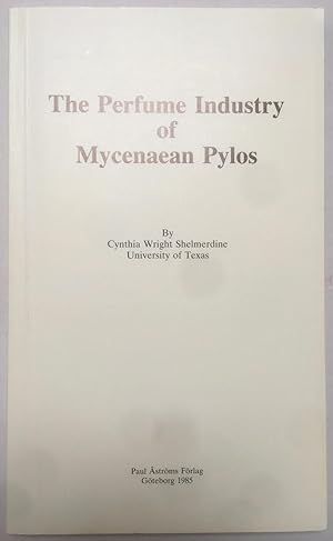 Bild des Verkufers fr The Perfume Industry of Myceanaean Pylos [Studies in Mediterranean archaeology., Pocket-book ;, 34.] zum Verkauf von Joseph Burridge Books