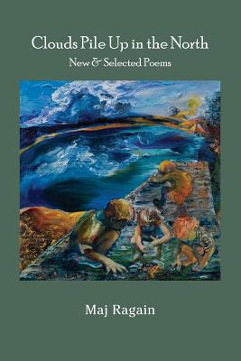 Seller image for Clouds Pile Up in the North: New & Selected Poems (Paperback or Softback) for sale by BargainBookStores