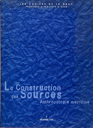 Seller image for La construction des sources. Anthropologie maritime for sale by Sylvain Par